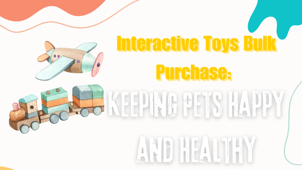 Interactive Toys