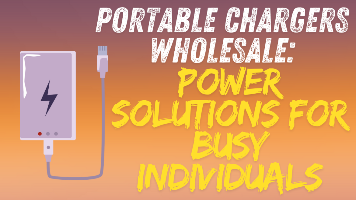 Portable Chargers Wholesale