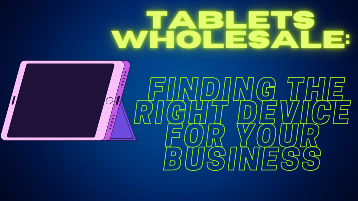 Tablets Wholesale