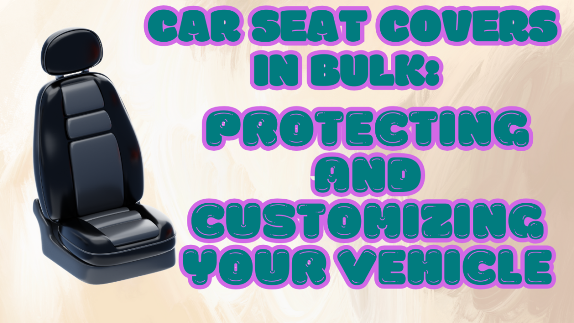 Car Seat Covers in Bulk