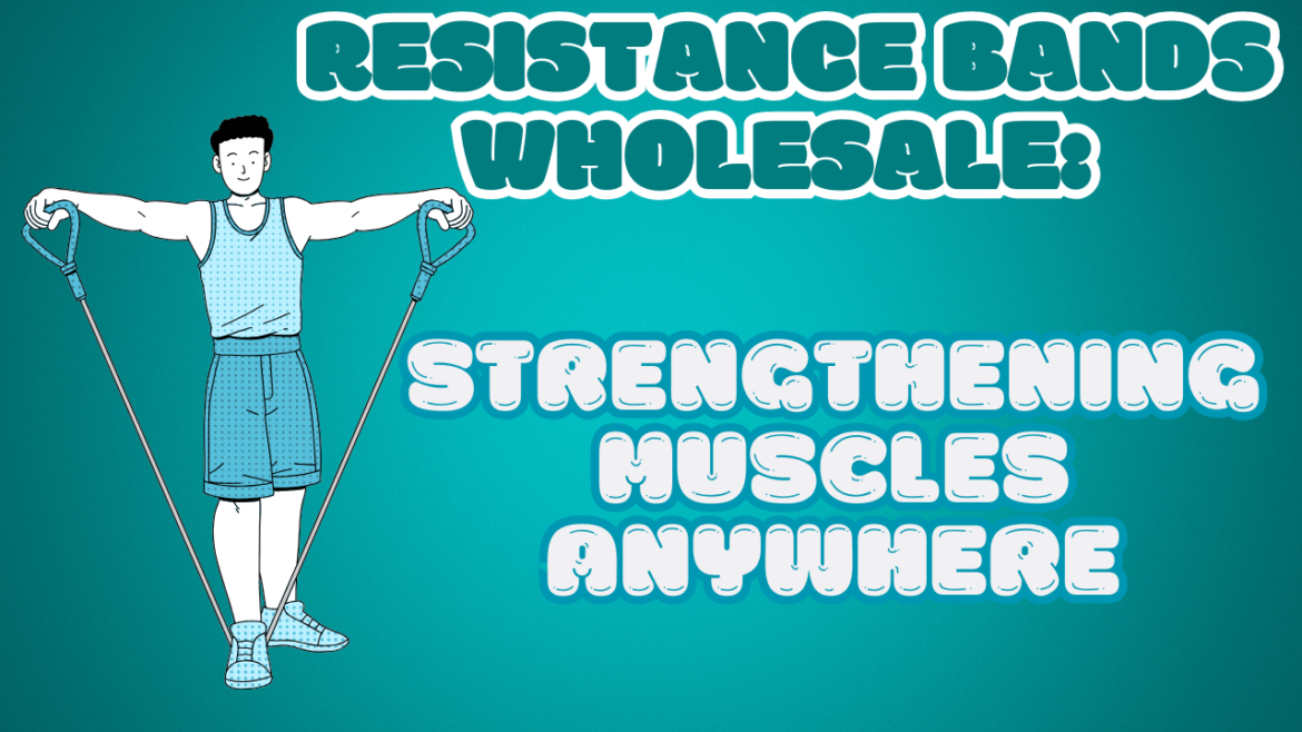 Resistance Bands Wholesale