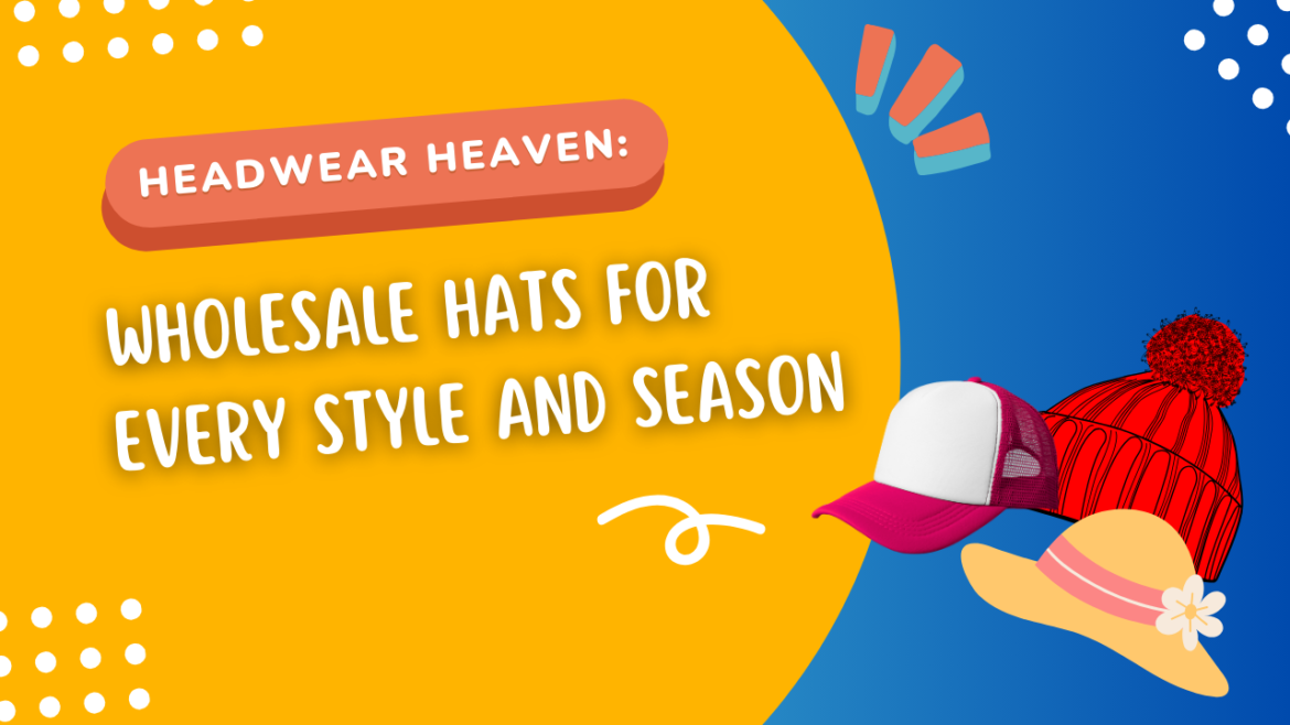 Headwear Heaven