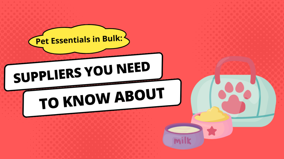 Pet Essentials in Bulk